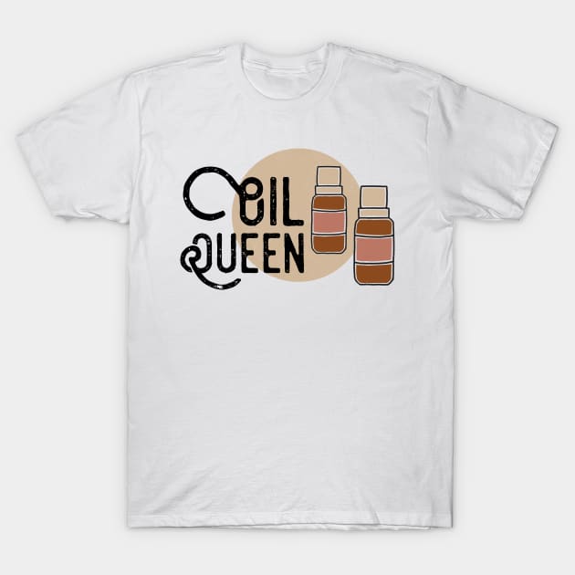 Oil Queen T-Shirt by Hopeful Healing